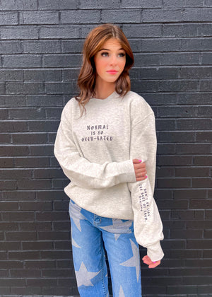 Normal Is So Over-Rated Oatmeal Sweatshirt