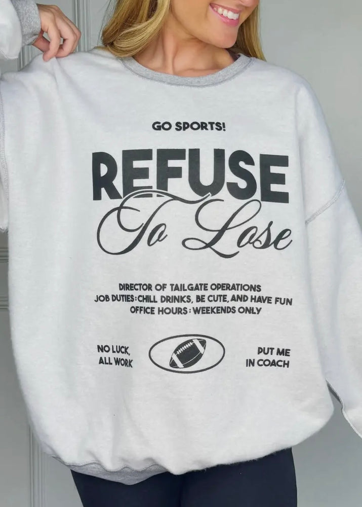 Refuse to Lose Sweatshirt | Sports Grey
