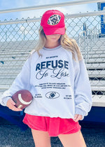 Refuse to Lose Sweatshirt | Sports Grey